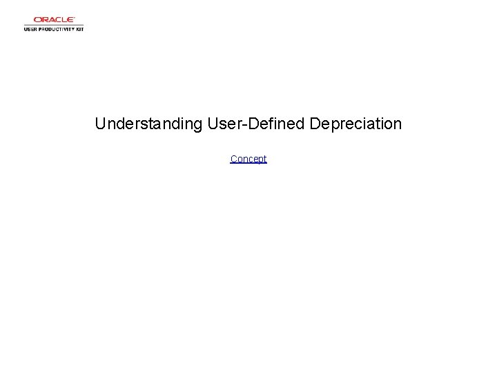 Understanding User-Defined Depreciation Concept 