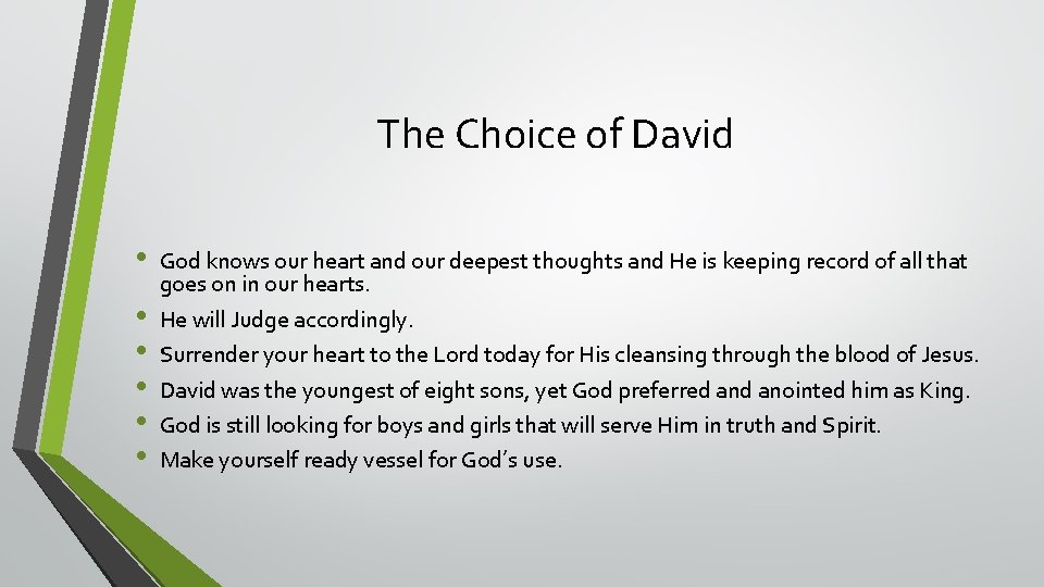 The Choice of David • • • God knows our heart and our deepest