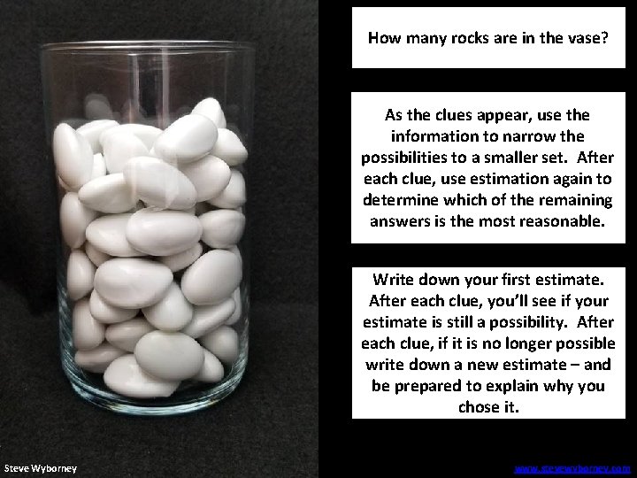 How many rocks are in the vase? As the clues appear, use the information