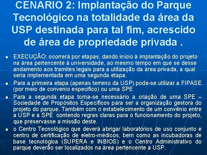 CENARIO 2: Implantação do Parque Tecnológico na totalidade da área da USP destinada para