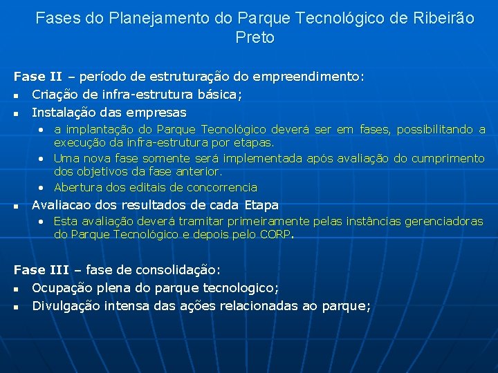 Fases do Planejamento do Parque Tecnológico de Ribeirão Preto Fase II – período de