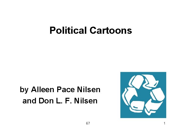 Political Cartoons by Alleen Pace Nilsen and Don L. F. Nilsen 67 1 