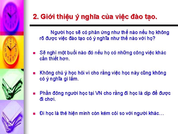 2. Giới thiệu ý nghĩa của việc đào tạo. Người học sẽ có phản