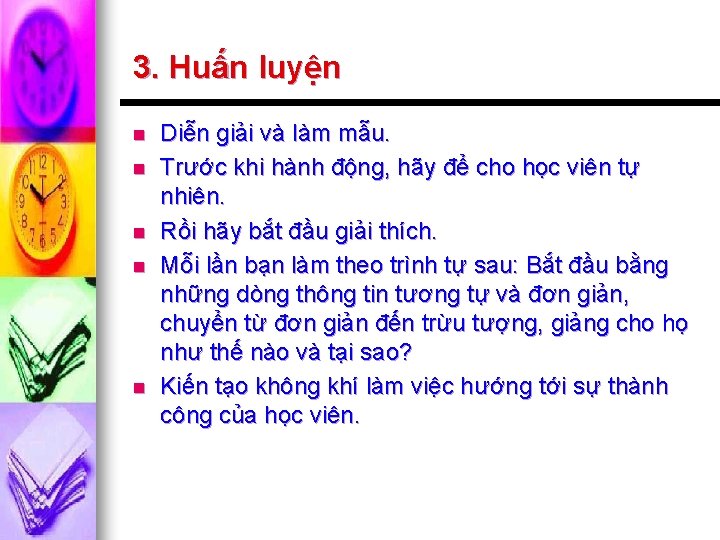 3. Huấn luyện n n Diễn giải và làm mẫu. Trước khi hành động,