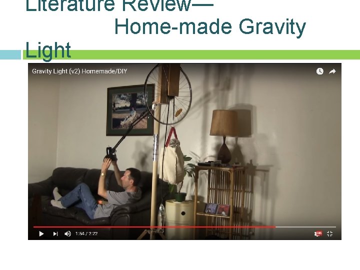 Literature Review— Home-made Gravity Light Literature Review— Home-made Gravity Light