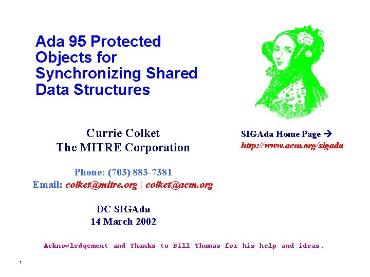 Ada 95 Protected Objects for Synchronizing Shared Data Structures Currie Colket The MITRE Corporation