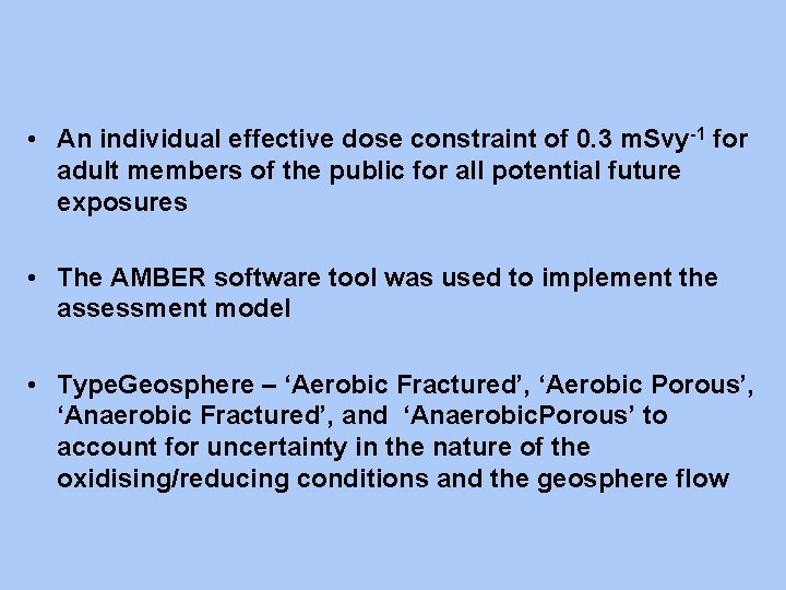  • An individual effective dose constraint of 0. 3 m. Svy-1 for adult