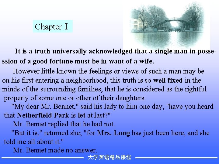 ChapterⅠ It is a truth universally acknowledged that a single man in possession of