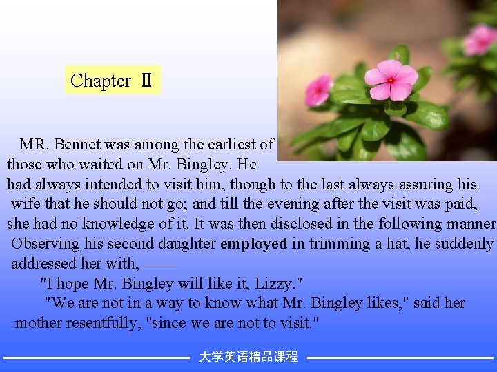 Chapter Ⅱ MR. Bennet was among the earliest of those who waited on Mr.