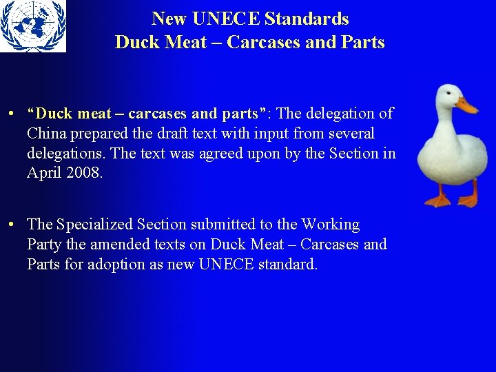 New UNECE Standards Duck Meat – Carcases and Parts • “Duck meat – carcases