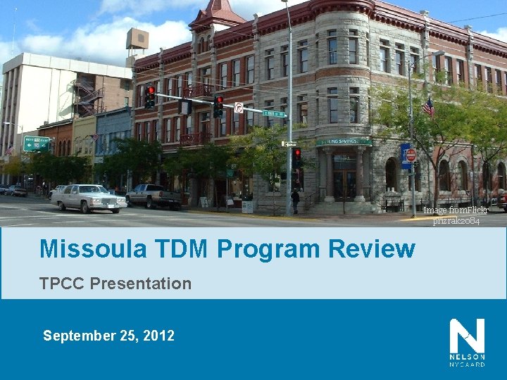 Image from. Flickr prizrak 2084 Missoula TDM Program Review TPCC Presentation September 25, 2012