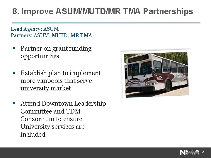 8. Improve ASUM/MUTD/MR TMA Partnerships Lead Agency: ASUM Partners: ASUM, MUTD, MR TMA §