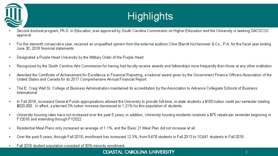 Highlights • Second doctoral program, Ph. D. in Education, was approved by South Carolina Highlights • Second doctoral program, Ph. D. in Education, was approved by South Carolina