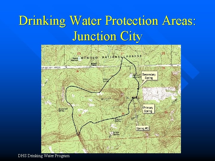 Drinking Water Protection Areas: Junction City DHS Drinking Water Program 