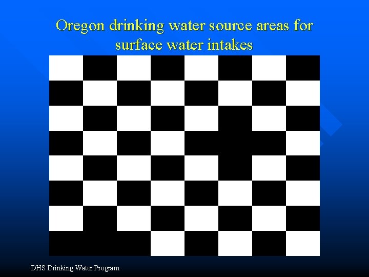 Oregon drinking water source areas for surface water intakes DHS Drinking Water Program 