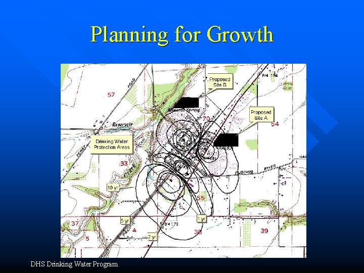 Planning for Growth DHS Drinking Water Program Planning for Growth DHS Drinking Water Program