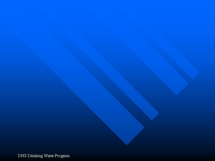 DHS Drinking Water Program DHS Drinking Water Program