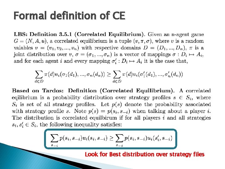 Formal definition of CE Look for Best distribution over strategy files 