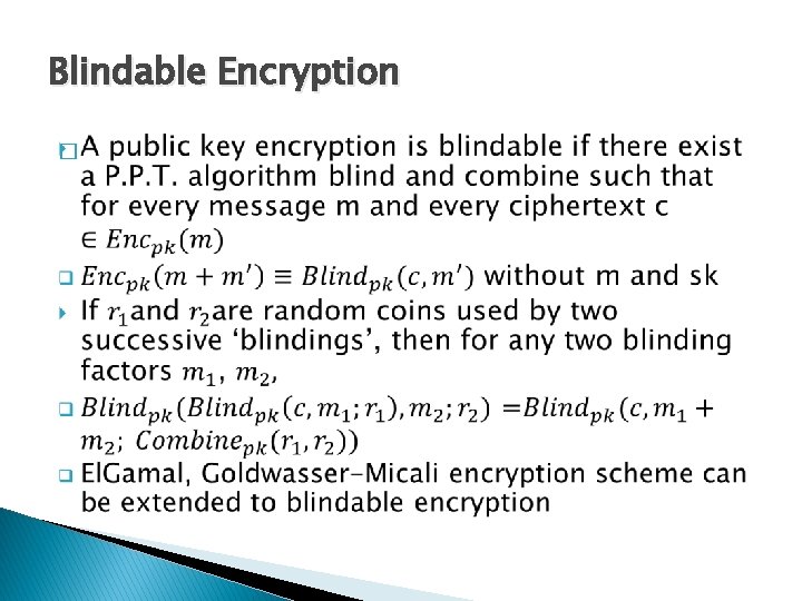 Blindable Encryption � 