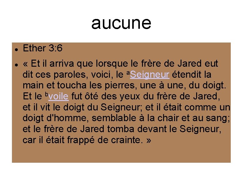 aucune Ether 3: 6 « Et il arriva que lorsque le frère de Jared