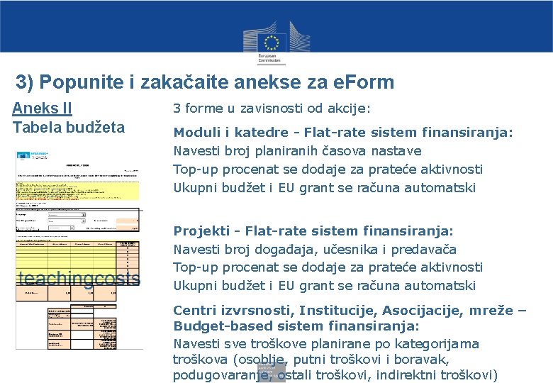 3) Popunite i zakačaite anekse za e. Form Aneks II Tabela budžeta 3 forme