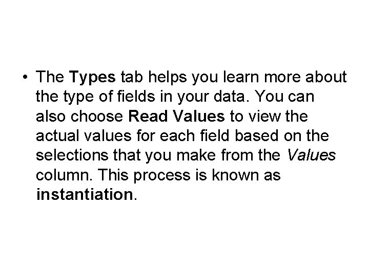  • The Types tab helps you learn more about the type of fields