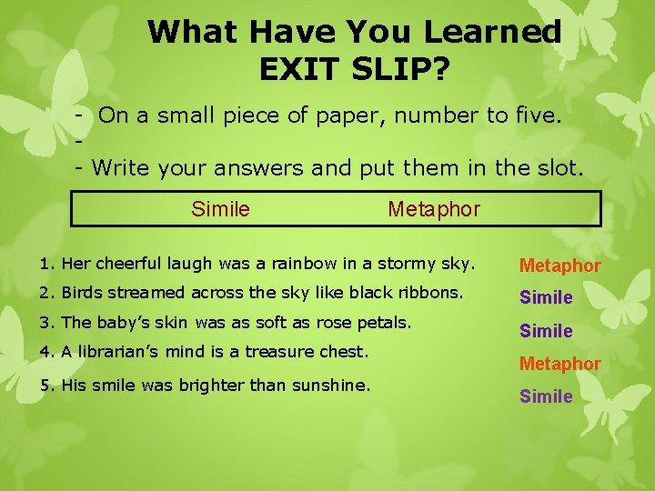 What Have You Learned EXIT SLIP? - On a small piece of paper, number