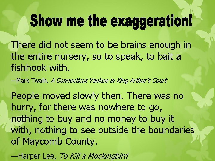 There did not seem to be brains enough in the entire nursery, so to