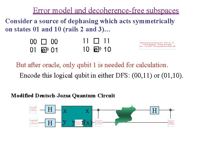 Error model and decoherence-free subspaces Consider a source of dephasing which acts symmetrically on