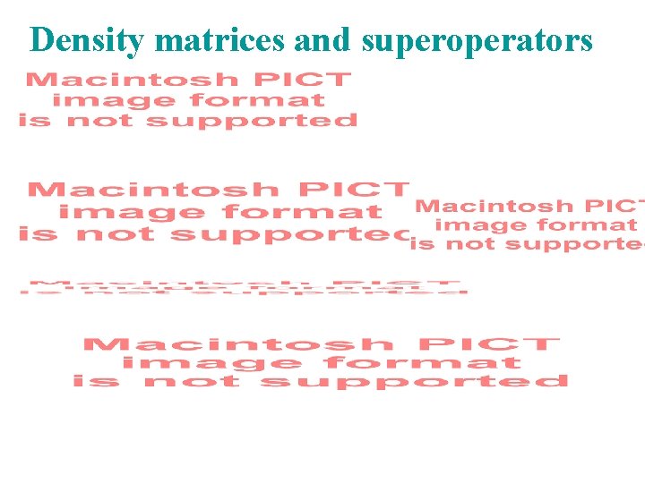 Density matrices and superoperators 