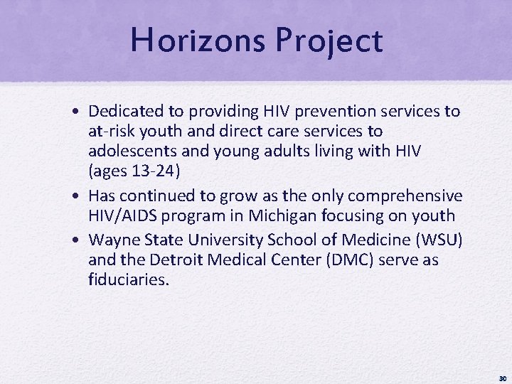 Horizons Project • Dedicated to providing HIV prevention services to at-risk youth and direct