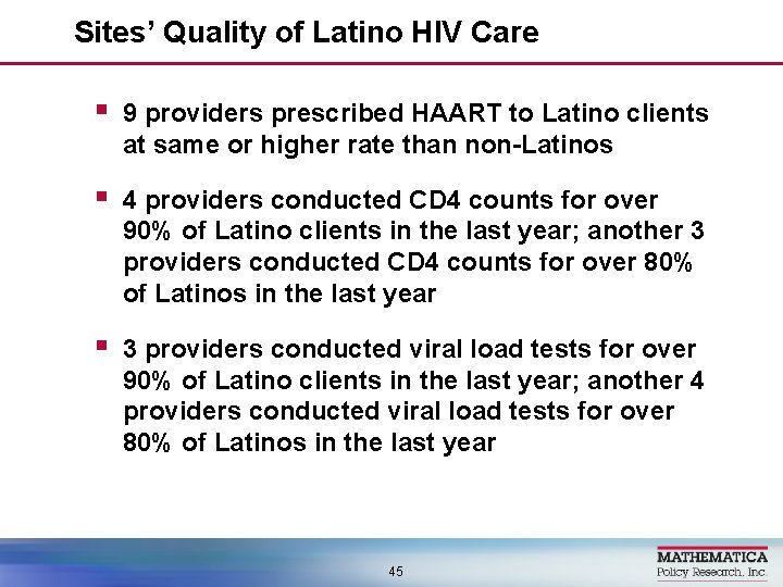 Sites’ Quality of Latino HIV Care § 9 providers prescribed HAART to Latino clients