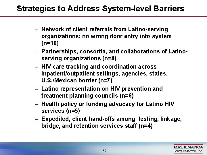 Strategies to Address System-level Barriers – Network of client referrals from Latino-serving organizations; no