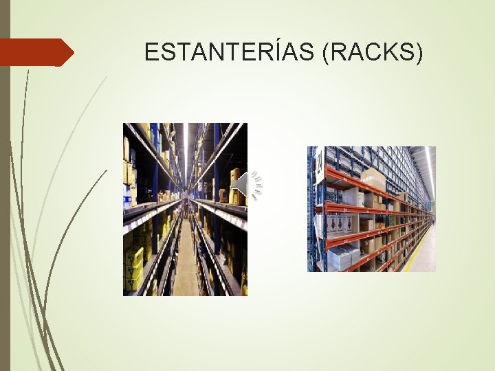 ESTANTERÍAS (RACKS) 