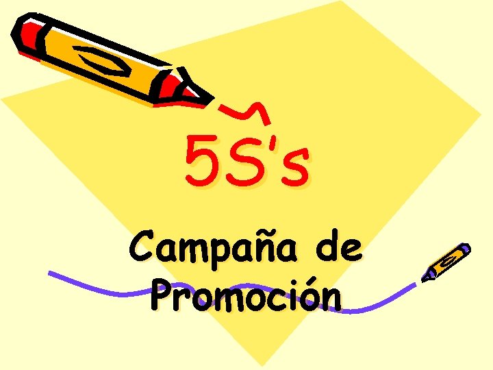 5 S’s Campaña de Promoción 