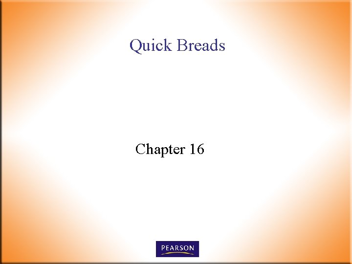 Quick Breads Chapter 16 