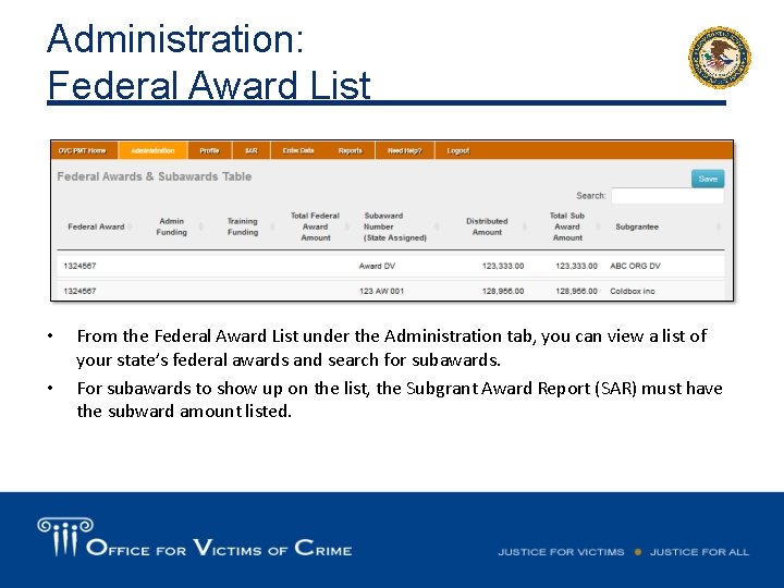 Administration: Federal Award List • • From the Federal Award List under the Administration