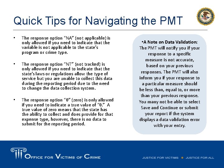 Quick Tips for Navigating the PMT • The response option “NA” (not applicable) is