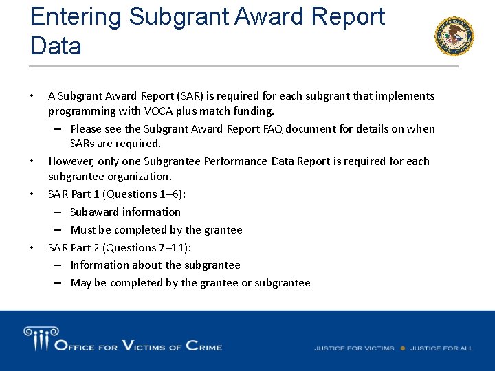 Entering Subgrant Award Report Data • • A Subgrant Award Report (SAR) is required