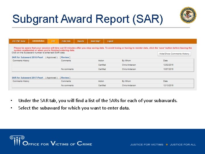Subgrant Award Report (SAR) • • Under the SAR tab, you will find a