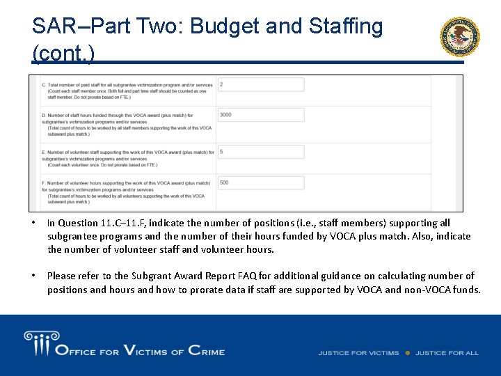 SAR–Part Two: Budget and Staffing (cont. ) • In Question 11. C– 11. F,