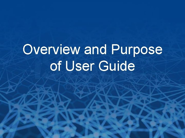 Overview and Purpose of User Guide 