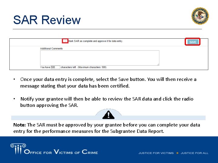 SAR Review • Once your data entry is complete, select the Save button. You