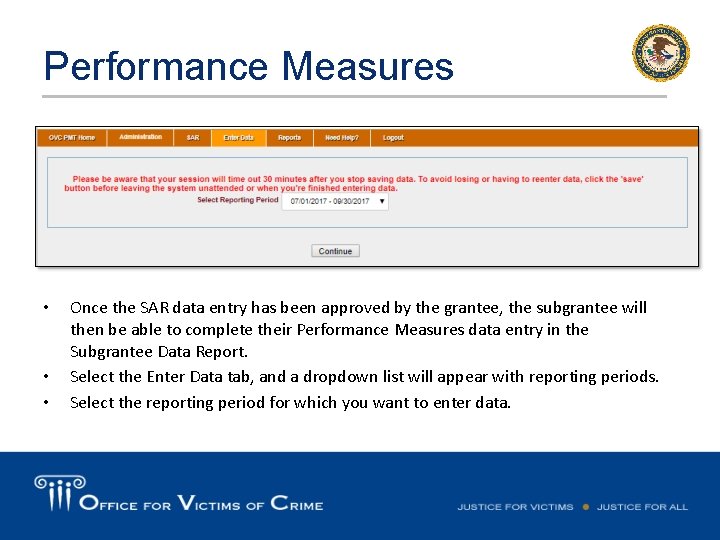 Performance Measures • • • Once the SAR data entry has been approved by