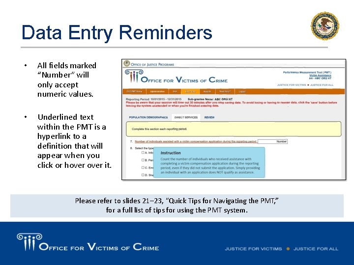Data Entry Reminders • All fields marked “Number” will only accept numeric values. •