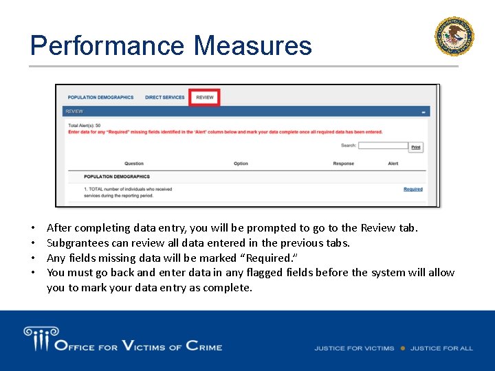 Performance Measures • • After completing data entry, you will be prompted to go