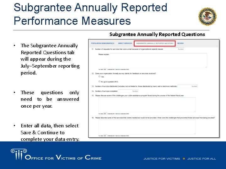 Subgrantee Annually Reported Performance Measures Subgrantee Annually Reported Questions • The Subgrantee Annually Reported