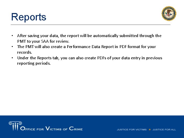 Reports • After saving your data, the report will be automatically submitted through the