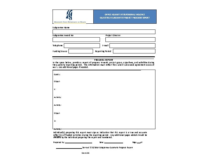 OFFICE AGAINST INTERPERSONAL VIOLENCE QUARTERLY SUBGRANTEE PROJECT PROGRESS REPORT Subgrantee Name Subgrantee Award No