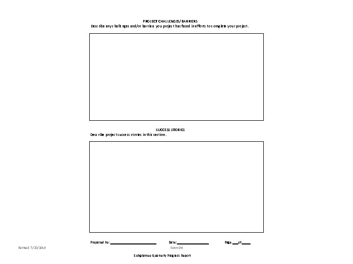 PROJECT CHALLENGES/BARRIERS Describe any challenges and/or barriers you project has faced in efforts to